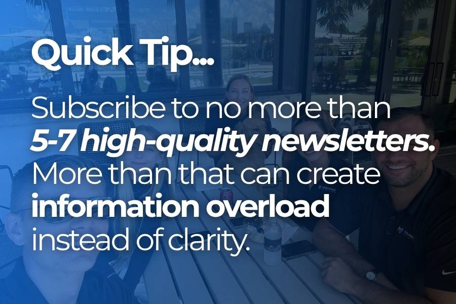 Limit your SEO newsletter subscriptions to 5–7 trusted sources to keep your learning focused and avoid inbox overload.