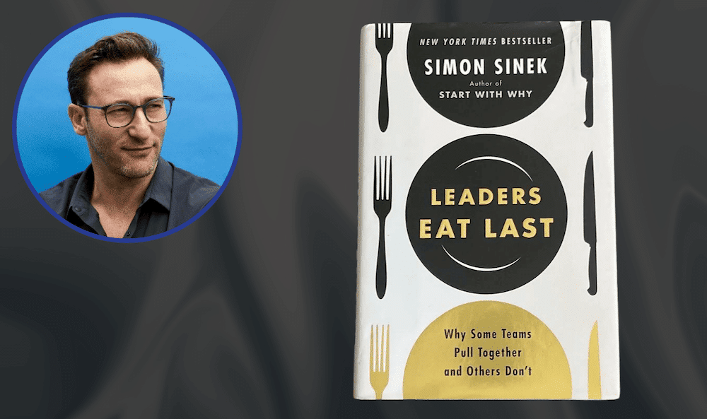 Leaders eat last by Simon Sinek, one of the best books to read to learn and grow