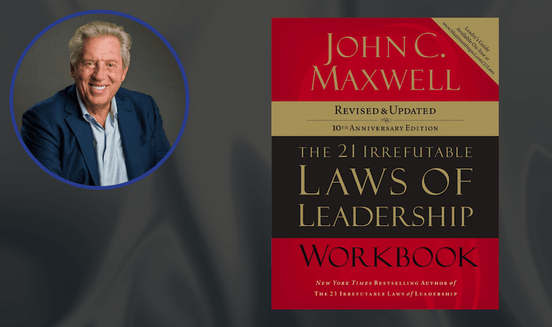 The 21 Irrefutable Laws of Leadership by John C. Maxwell
